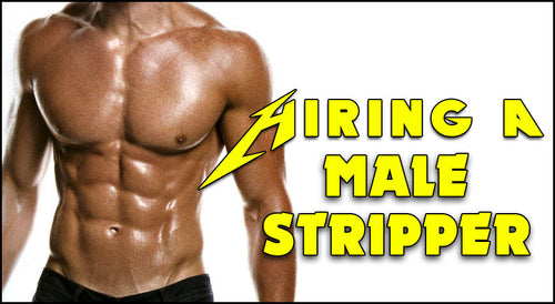 Hiring A Male Stripper - Advice From The Experts