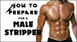Preparing For A Male Stripper